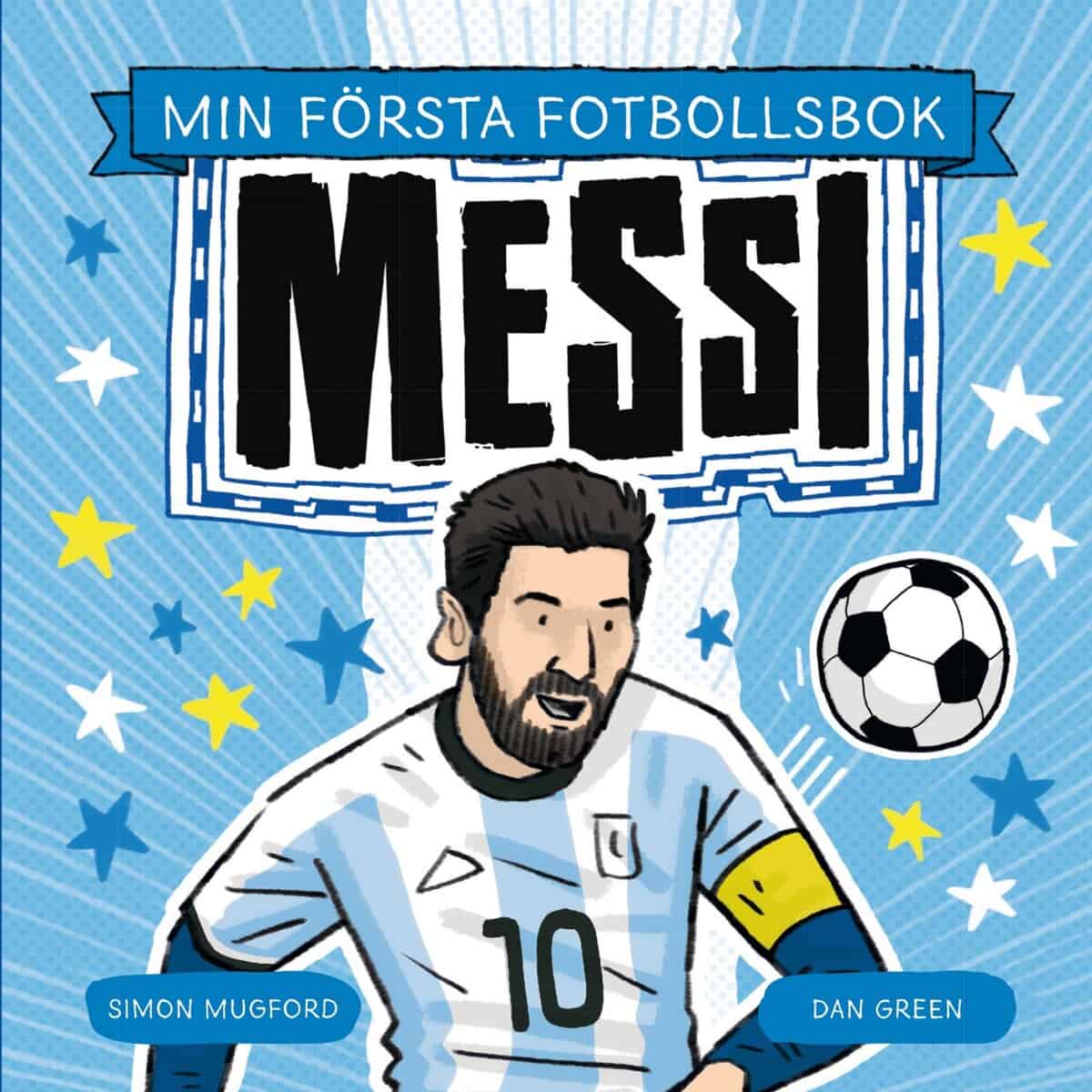 Simon Mugford : Min första fotbollsbok. Messi