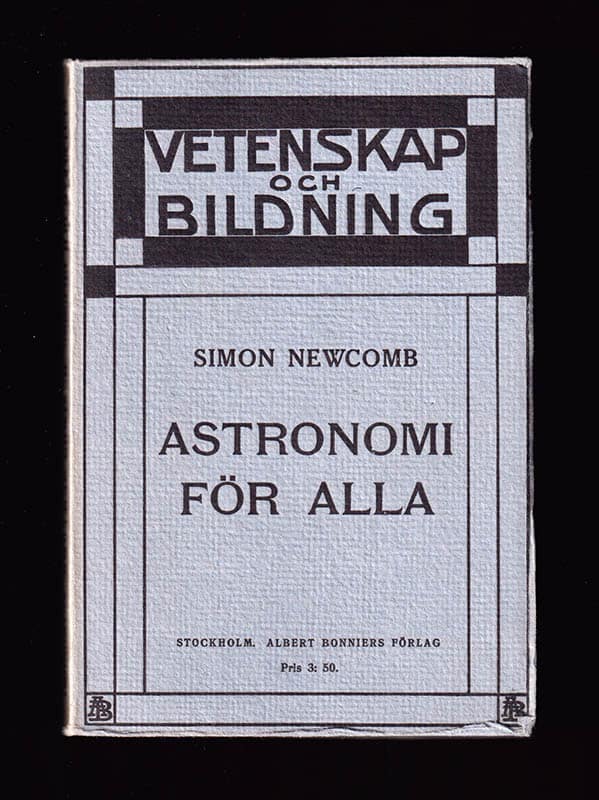 Simon Newcomb : Astronomi för alla. En populär framställning av himmelsföreteelserna