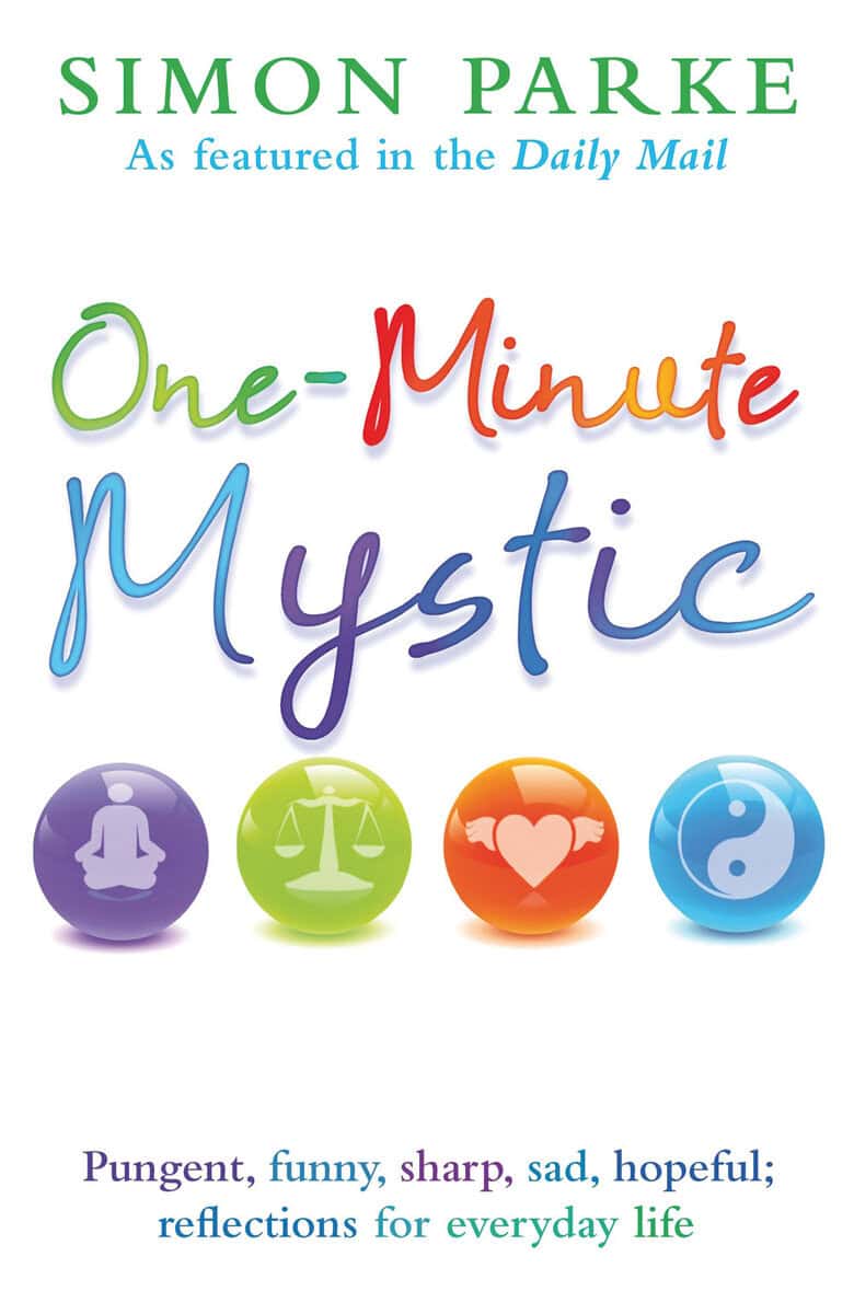 Simon Parke : One-minute mystic