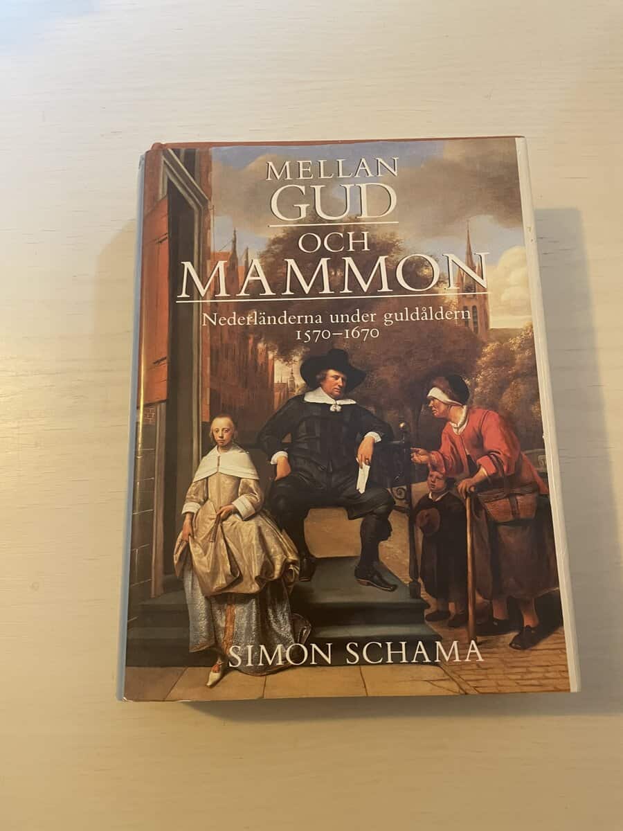 Simon Schama : Mellan Gud och Mammon