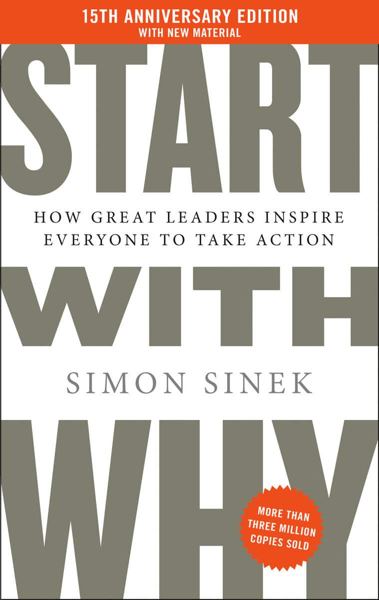 Simon Sinek : Start with Why 15th Anniversary Edition