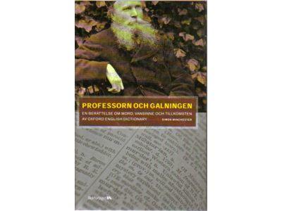 Simon Winchester : Professorn och galningen. En berättelse om mord, vansinne och tillkomsten av Oxford English dictionary