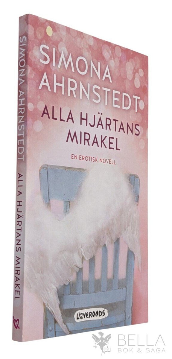 Simona Ahrnstedt : Alla hjärtans mirakel