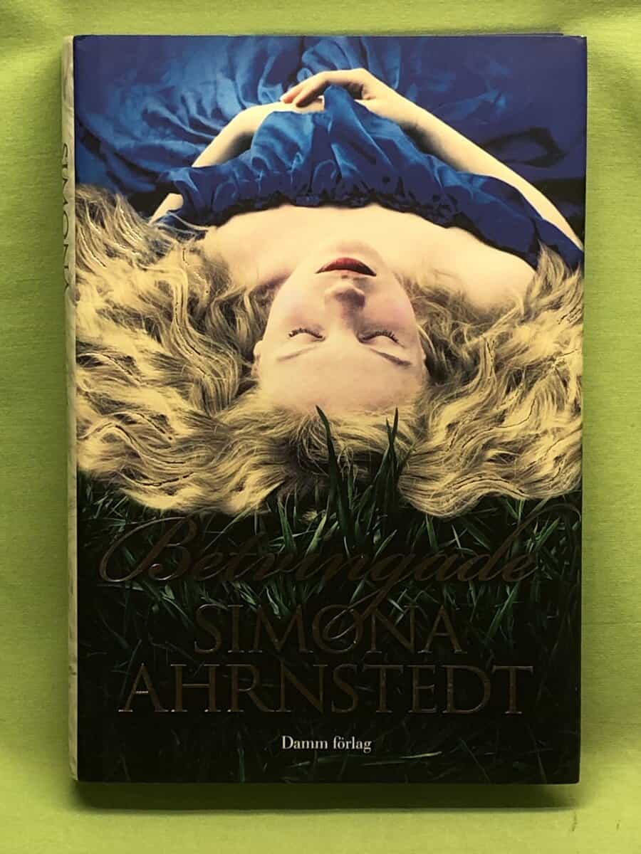 Simona Ahrnstedt : Betvingade