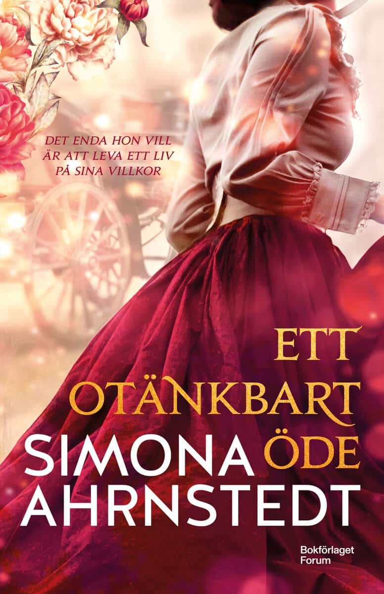 Simona Ahrnstedt : Ett otänkbart öde