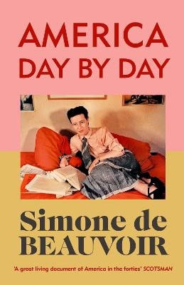 Simone de Beauvoir : America Day by Day