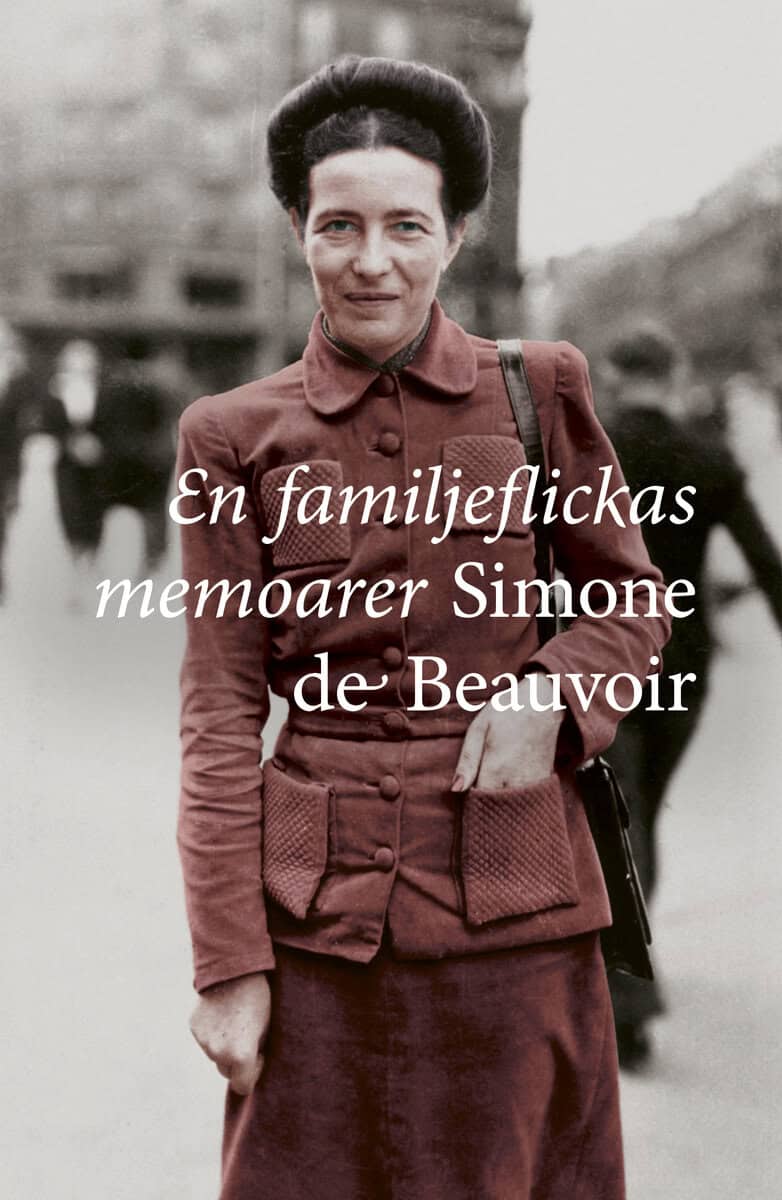 Simone de Beauvoir : En familjeflickas memoarer