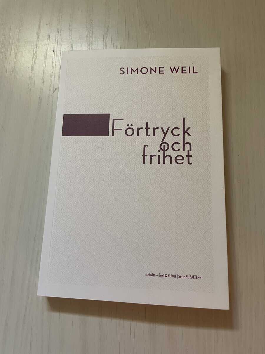 Simone Weil : Förtryck och frihet
