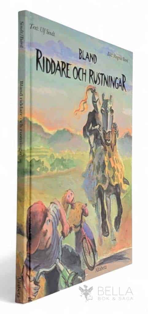 Sindt, Ulf ; Bard, Magnus : Bland riddare och rustningar