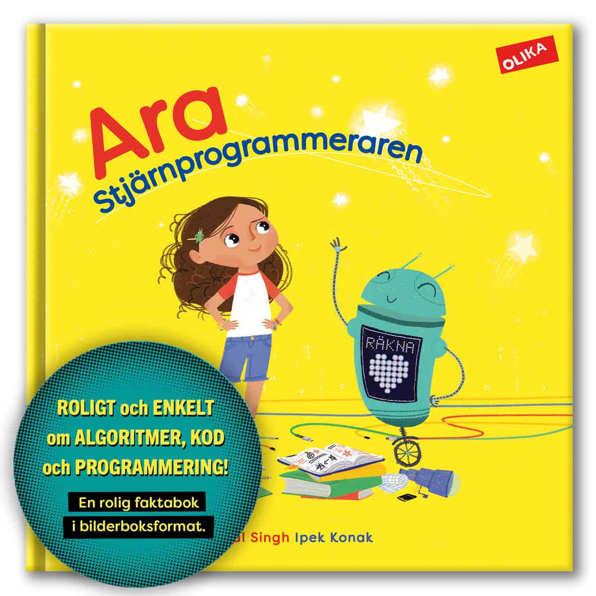 Singh, Komal ; Konak, Ipek : Ara Stjärnprogrammeraren