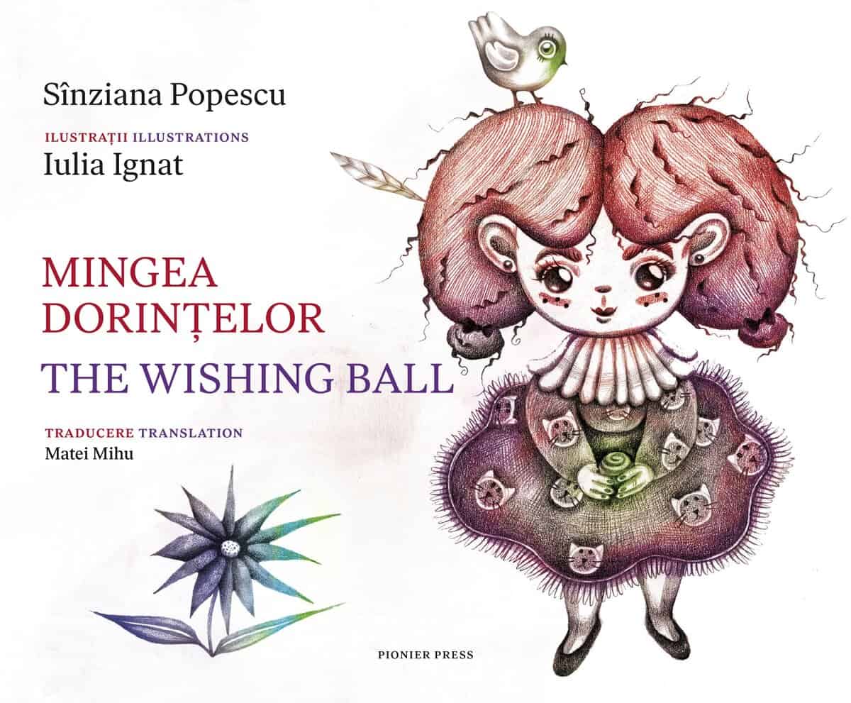 Sînziana Popescu : Mingea dorințelor / The Wishing Ball