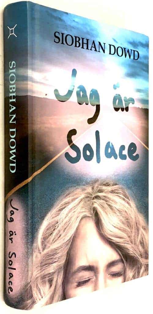 Siobhan Dowd : Jag är Solace