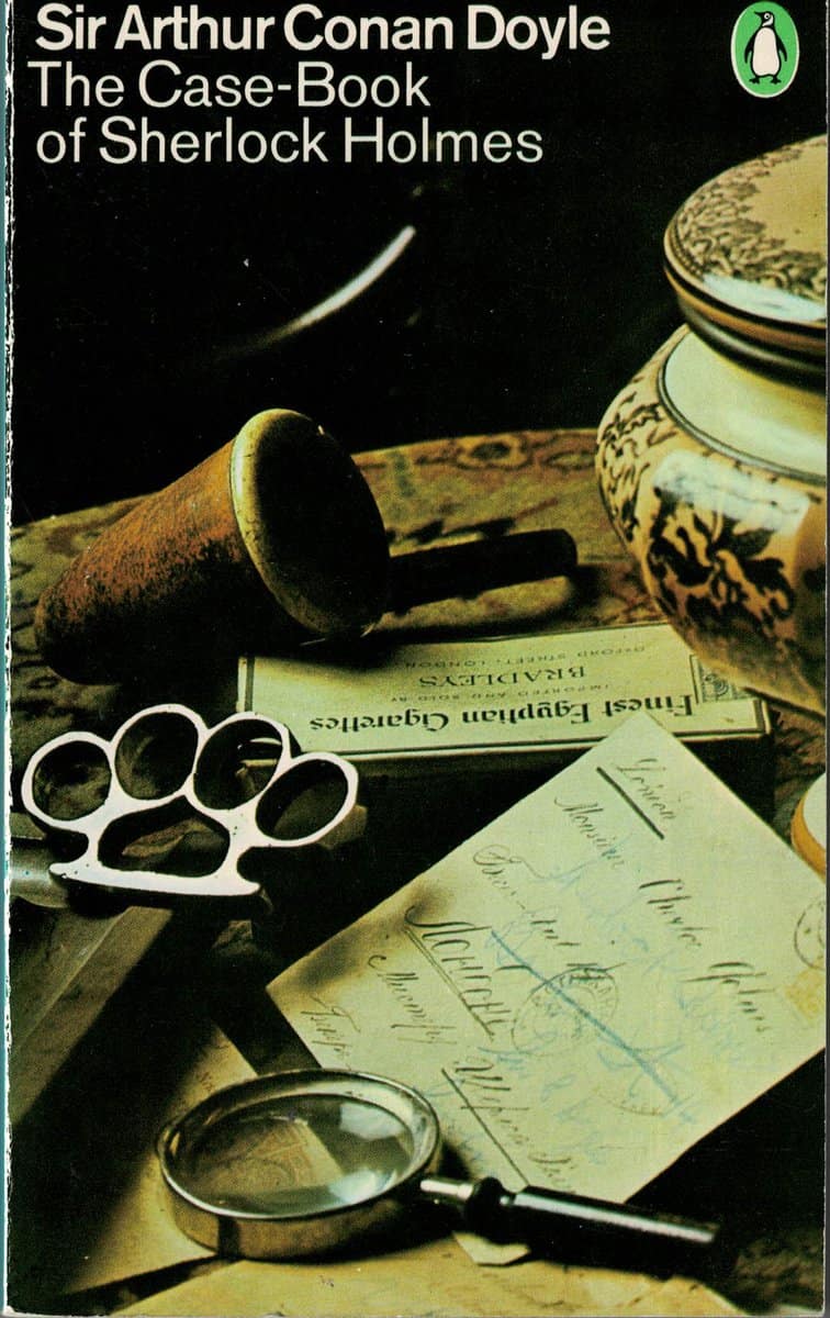 Sir Arthur Conan Doyle : The Case-Book of Sherlock Holmes