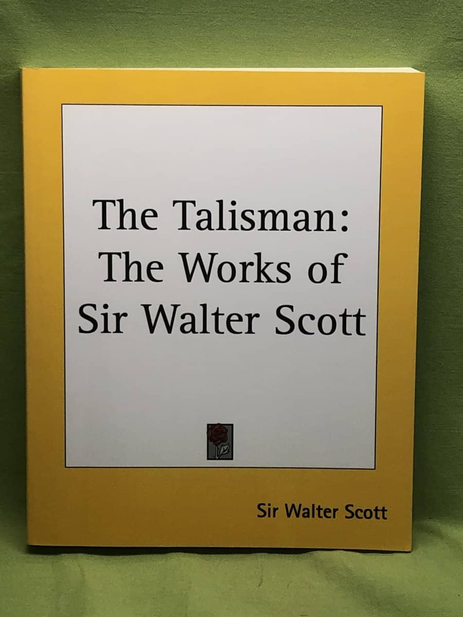 Sir Walter Scott : The Talisman