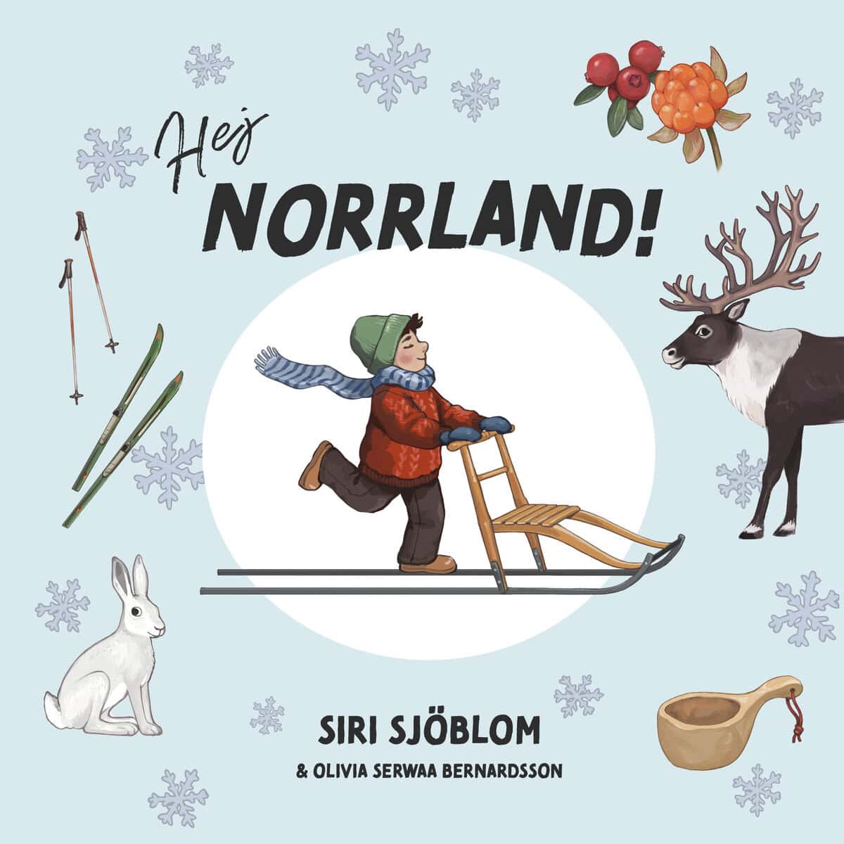 Siri Sjöblom : Hej Norrland!
