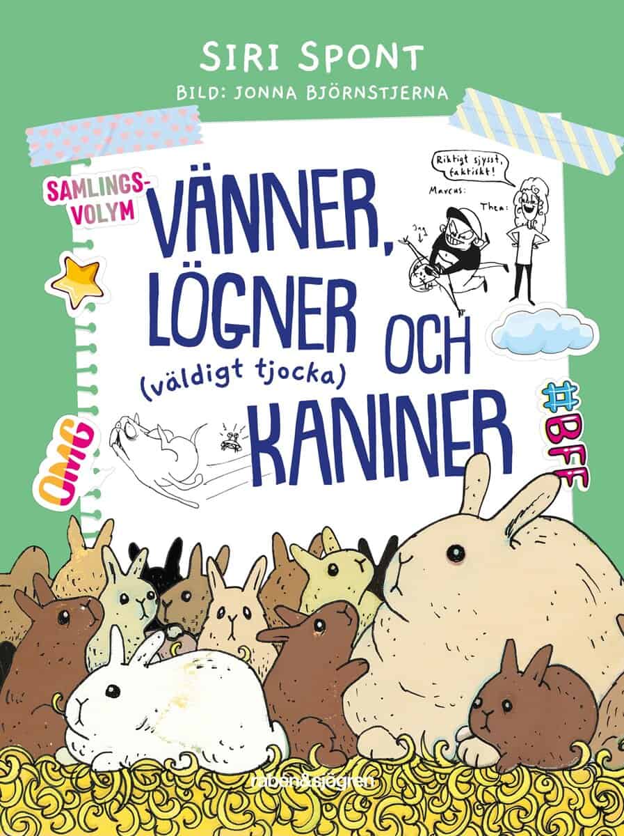 Siri Spont : Vänner, lögner och (väldigt tjocka) kaniner