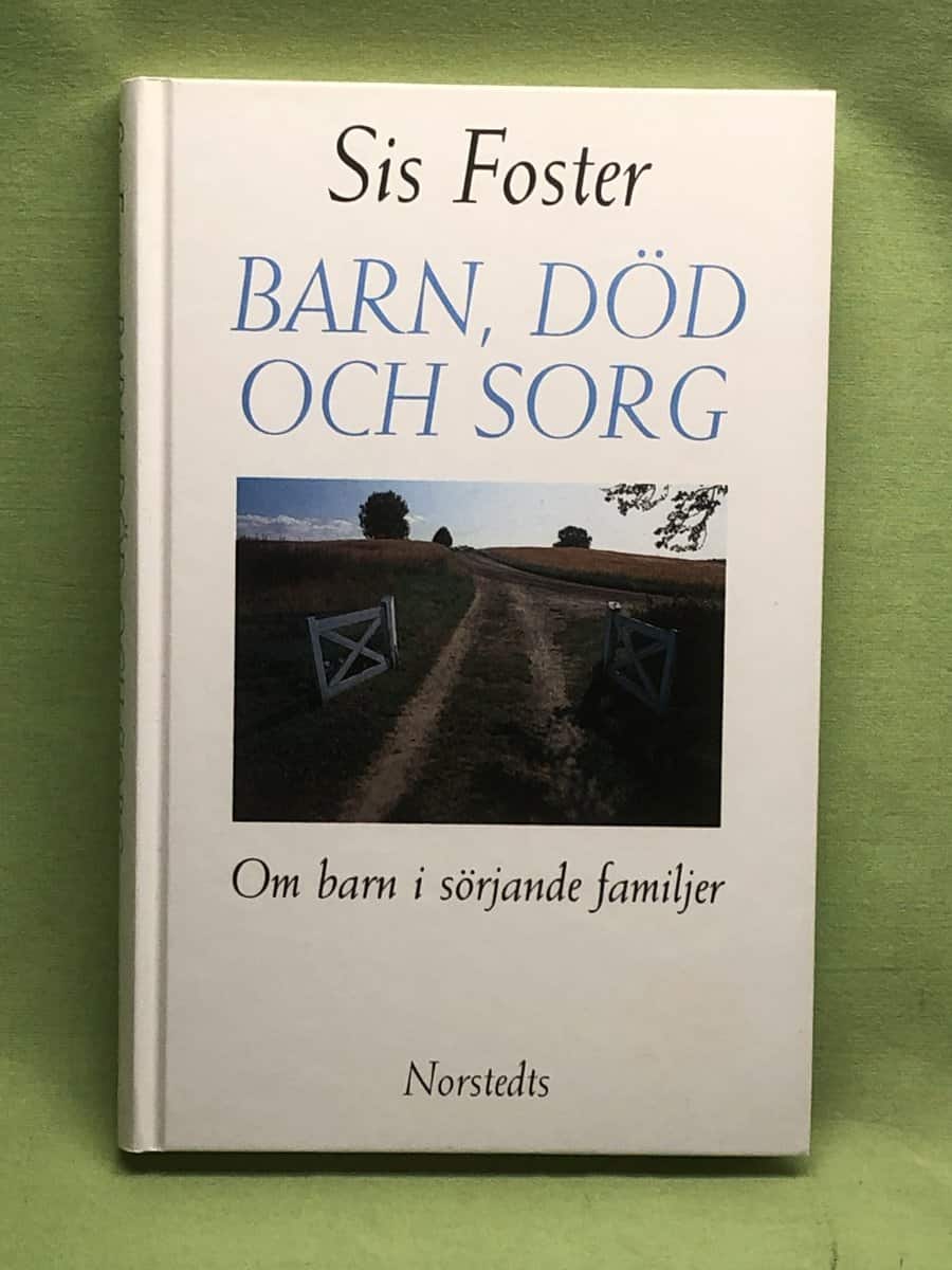 Sis Foster : Barn, död och sorg