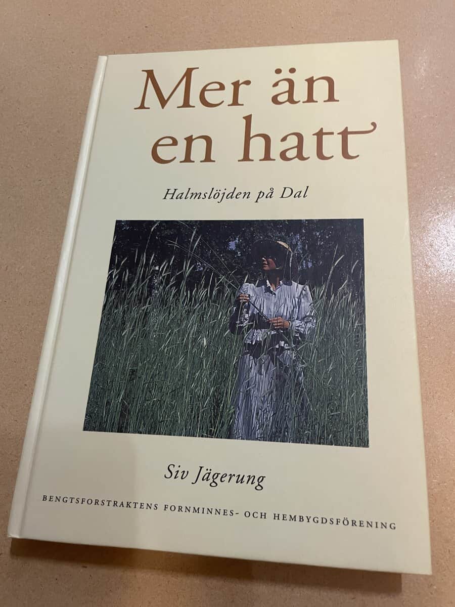 Siv Jägerung : Mer än en hatt - halmslöjden på Dal