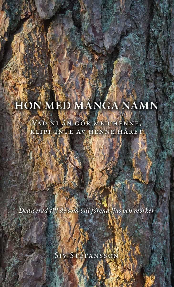 Siv Stefansson : Hon med många namn