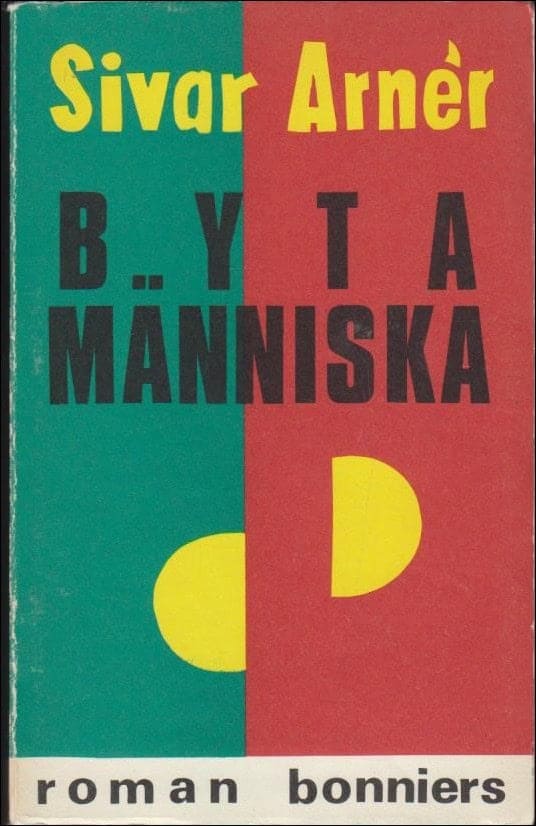 Sivar Arnér : Byta människa