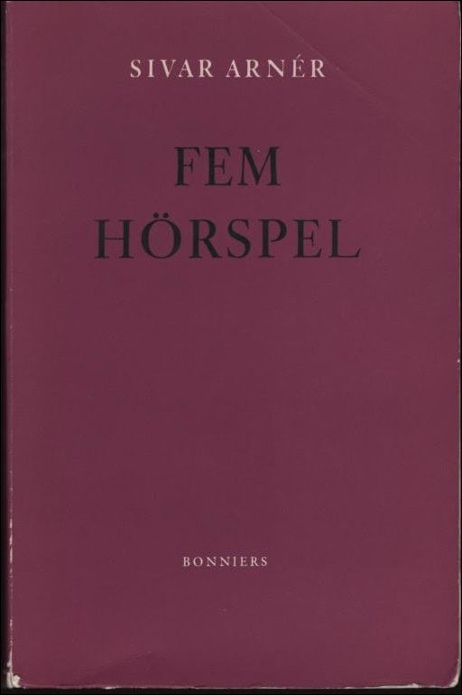 Sivar Arner : Fem hörspel