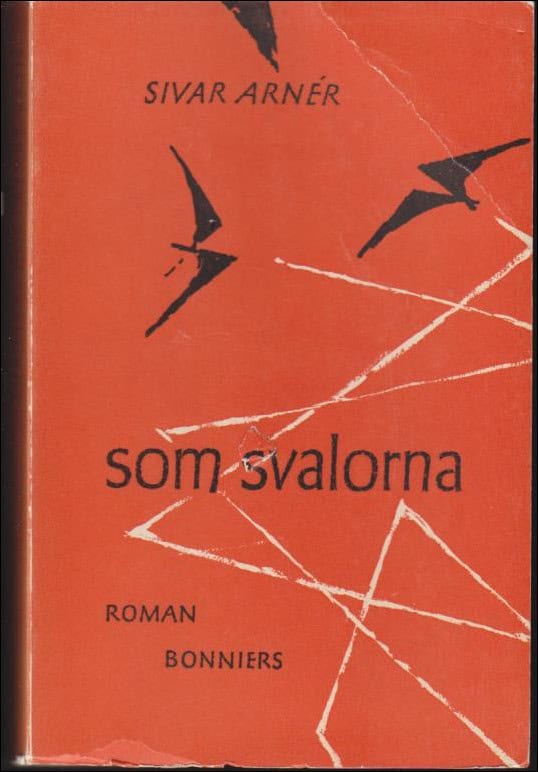 Sivar Arnér : Som svalorna