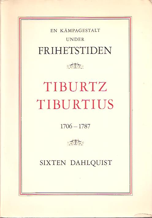 Sixten. Dahlquist : En kämpagestalt under frihetstiden