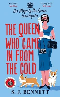 S.J. Bennett : The Queen Who Came in from the Cold