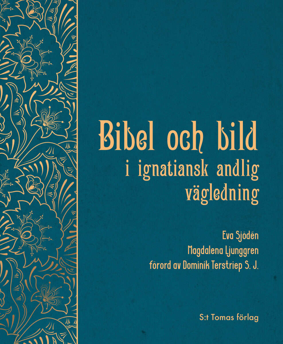 Sjödén, Eva ; Ljunggren, Magdalena : Bibel och bild i ignatiansk andlig vägledning