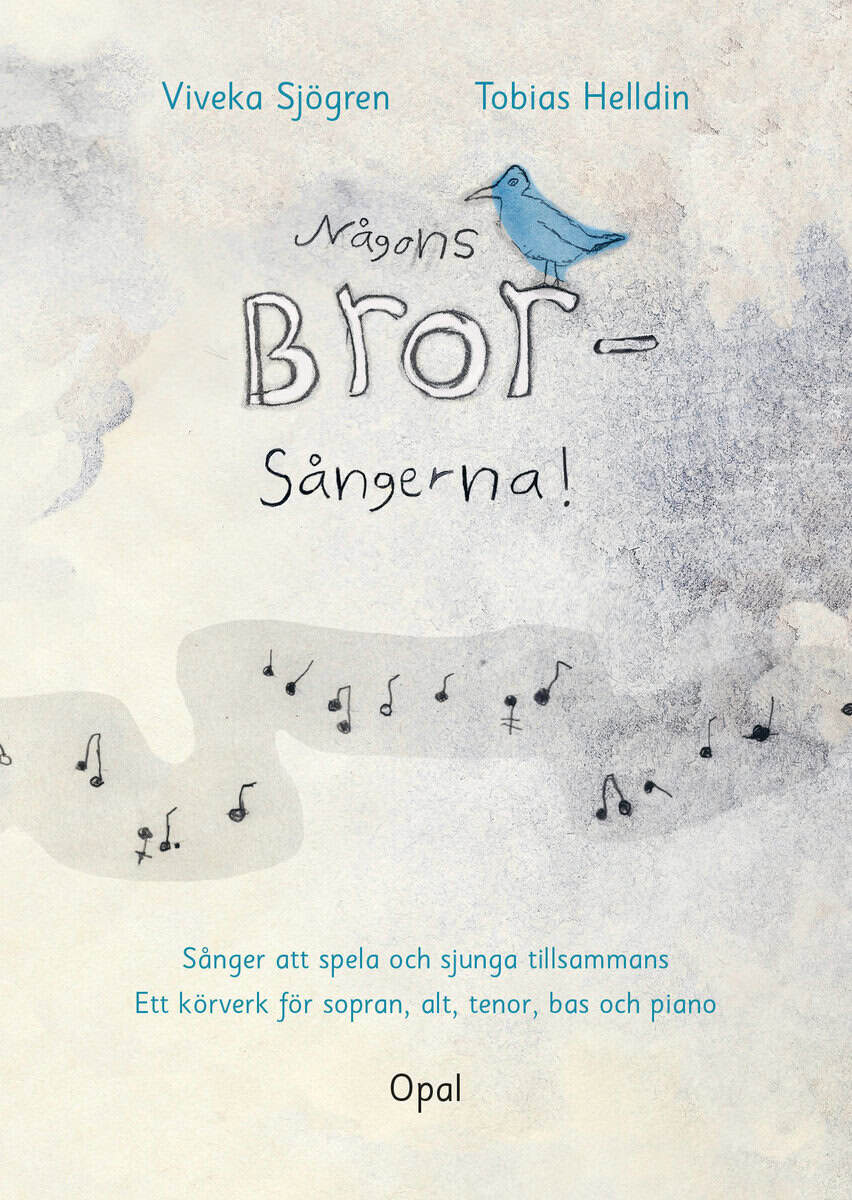 Sjögren, Viveka ; Helldin, Tobias : Någons bror - sångerna!