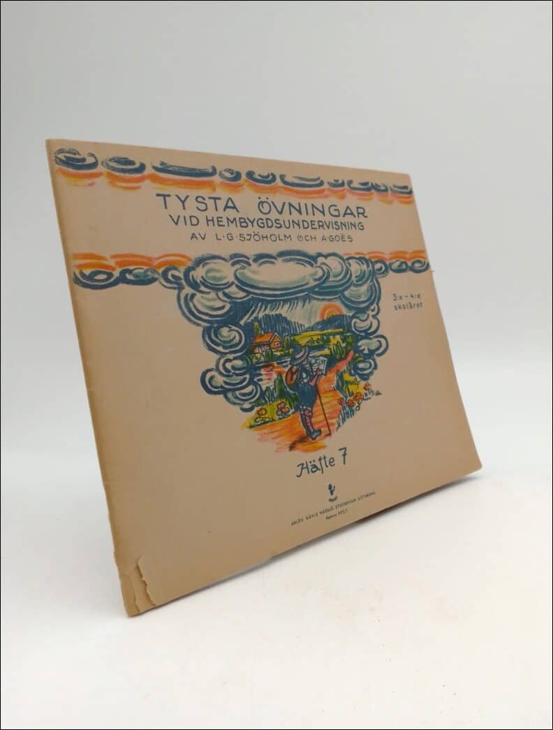 Sjöholm, L. G. ; Goes, A : Tysta övningar vid hembygdsundervisning 3:e - 4