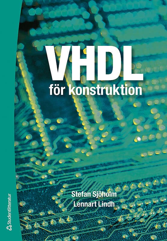 Sjöholm, Stefan ; Lindh, Lennart : VHDL för konstruktion