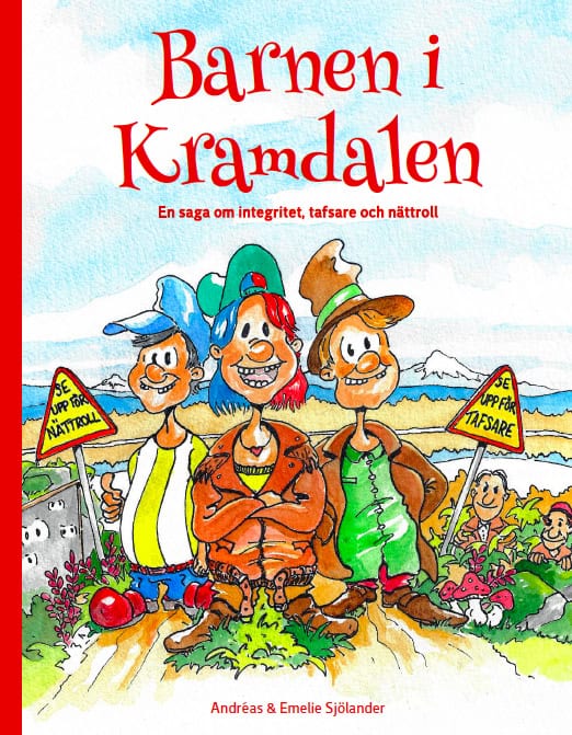 Sjölander, Andreas ; Sjölander, Emelie : Barnen i Kramdalen 1. En saga om integritet, tafsare och nättroll