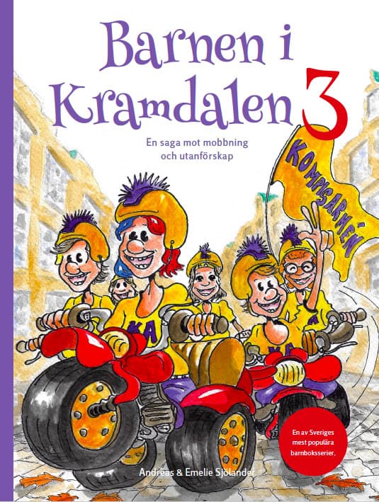 Sjölander, Emelie ; Sjölander, Andreas : Barnen i Kramdalen 3. En saga mot mobbning och utanförskap