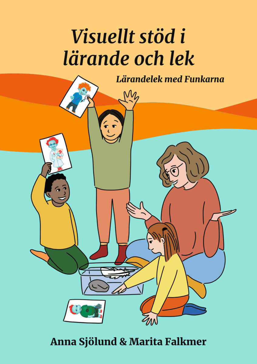 Sjölund, Anna ; Falkmer, Marita : Visuellt stöd i lärande och lek