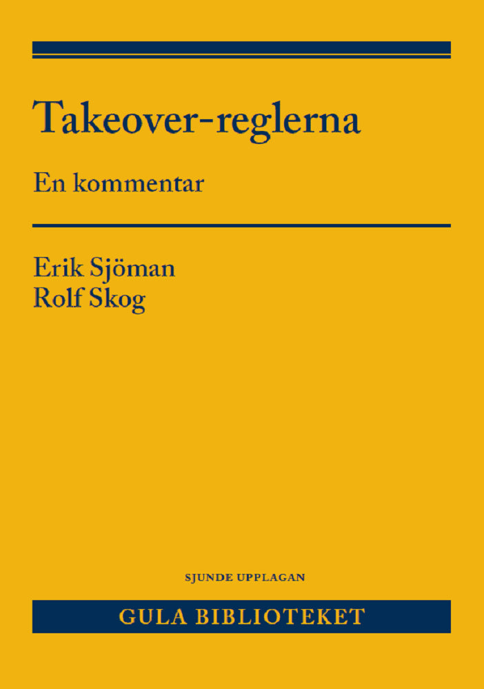 Sjöman, Erik ; Skog, Rolf : Takeover-reglerna : - en kommentar