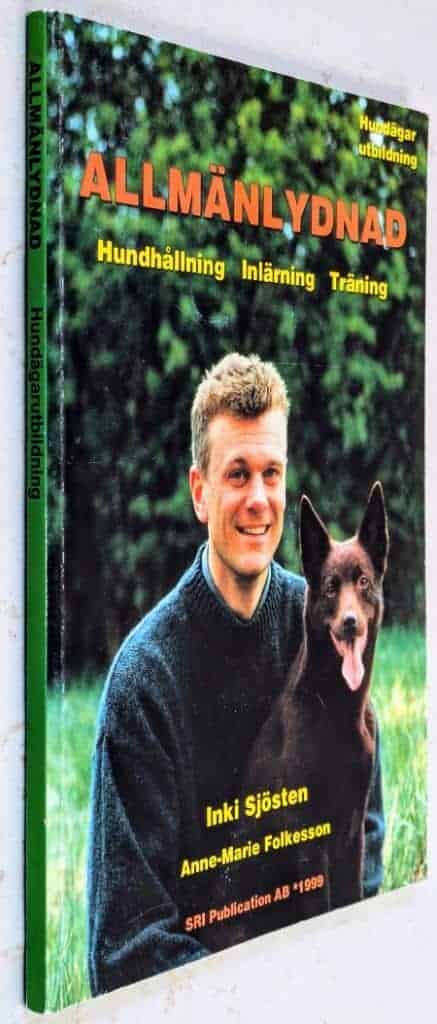 Sjösten, Inki ; Sjösten, Roland ; Folkesson, Anne-Marie ; Hellgren, Brage : Hundägarutbildning - Allmänlydnad