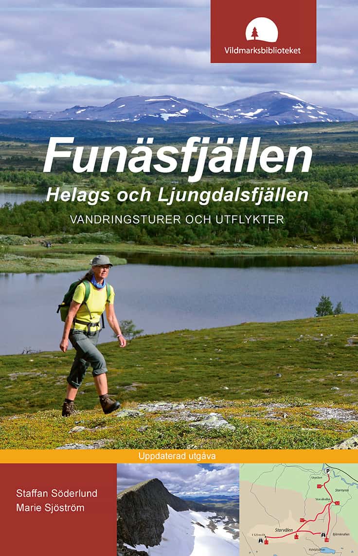 Sjöström, Marie ; Söderlund, Staffan : Funäsfjällen, Helags och Ljungdalsfjällen : vandringsturer och utflykter