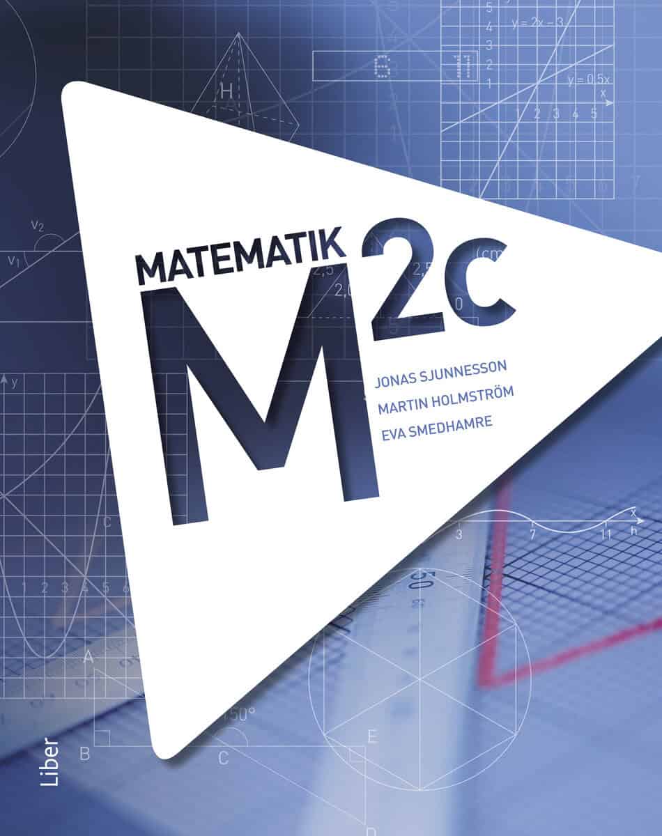 Sjunnesson, Jonas ; Holmström, Martin ; Smedhamre, Eva : M 2c
