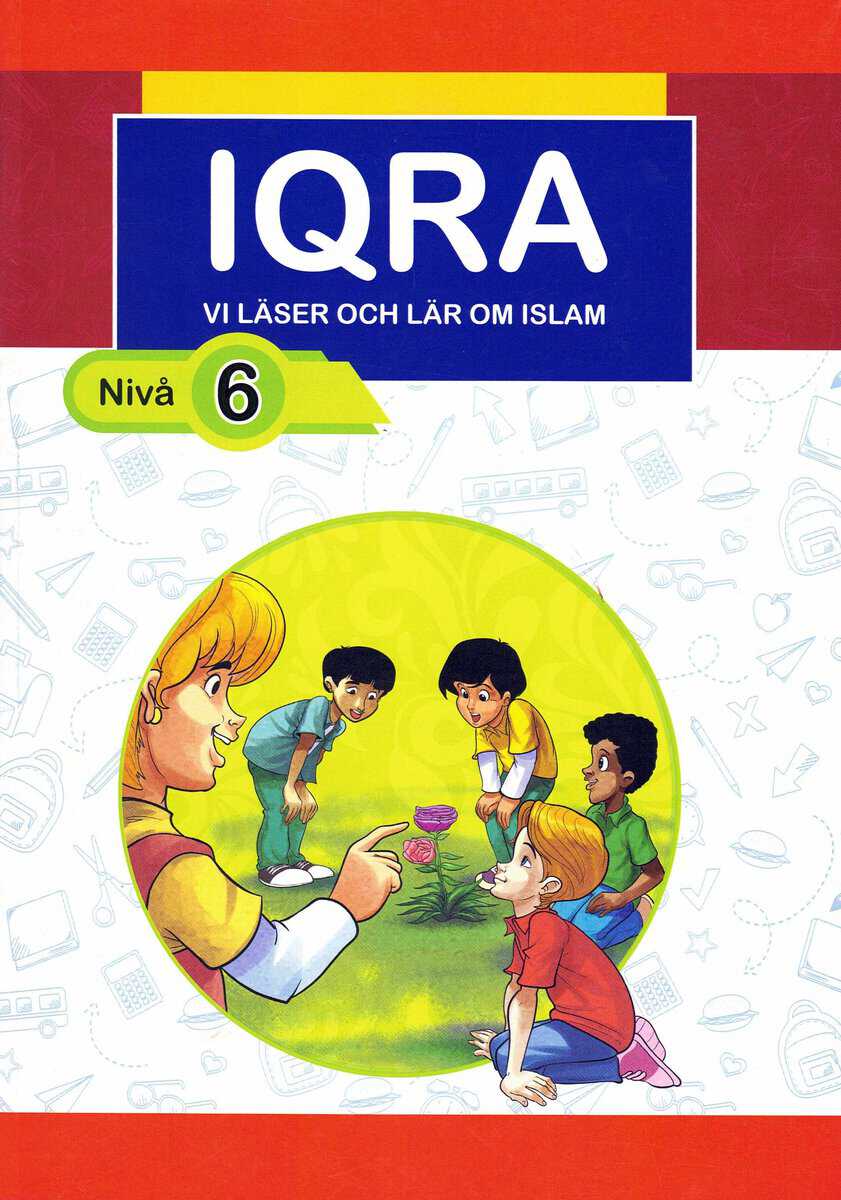 Skandinaviska stiftelsen för utbildning : Iqra : vi läser och lär om islam. Nivå 6