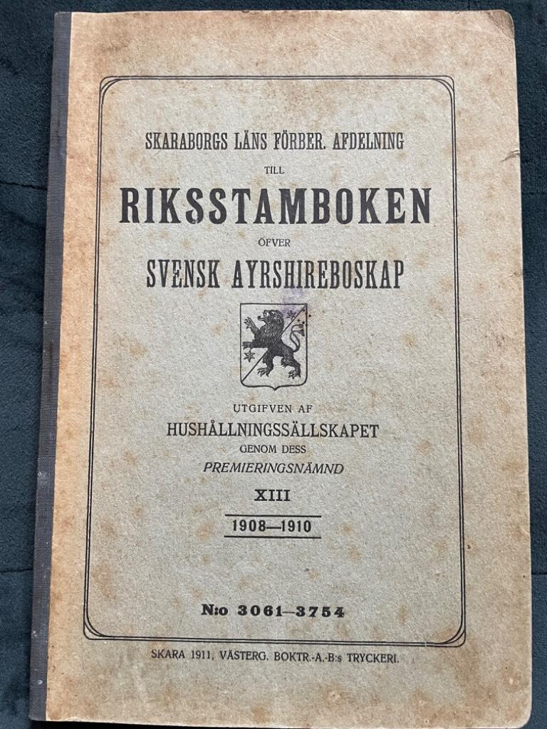 Skaraborgs Läns förberedande afdelning till Riksstamboken öfver Svensk Ayrshireboskap 1908-1910 N:o 3062-3754