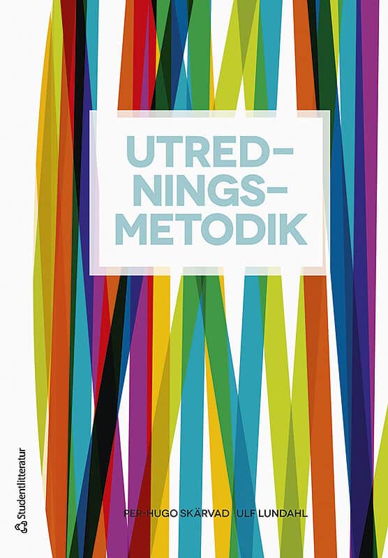 Skärvad, Per-Hugo ; Lundahl, Ulf : Utredningsmetodik