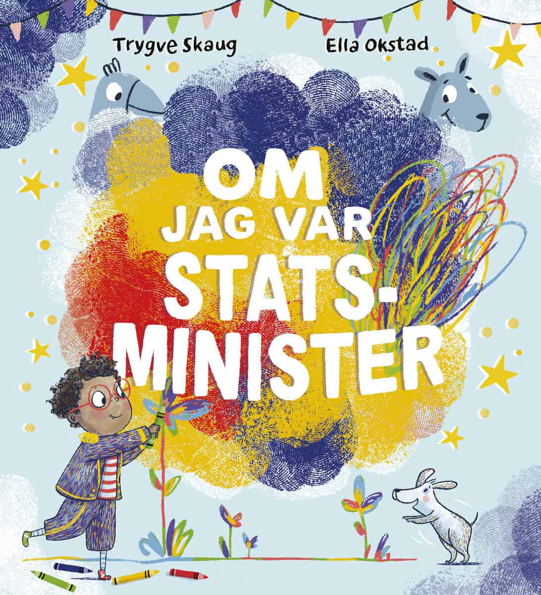 Skaug, Trygve ; Okstad, Ella : Om jag var statsminister