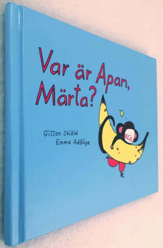 Skiöld, Gitten ; Adbåge, Emma : Var är apan, Märta?