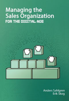 Skog, Erik ; Sahlgren, Anders : Managing the sales organization : for the digital age