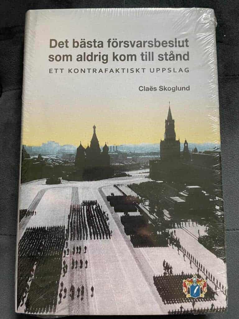 Skoglund, Claës ; Svenskt militärhistoriskt bibliotek : Det bästa försvarsbeslut som aldrig kom till stånd
