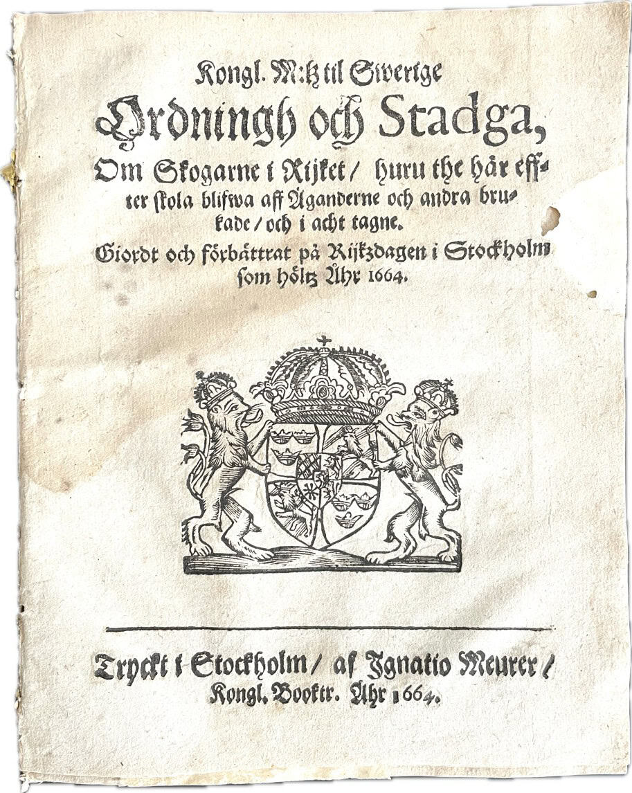 Skogsordningen 1664 – Kongl. m.tz til Swerige Ordningh och Stadga, om Skogarne i Rijket (1664)