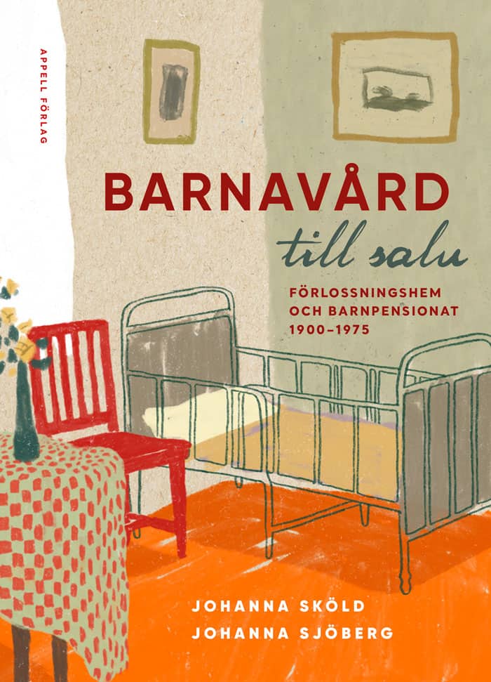 Sköld, Johanna ; Sjöberg, Johanna : Barnavård till salu