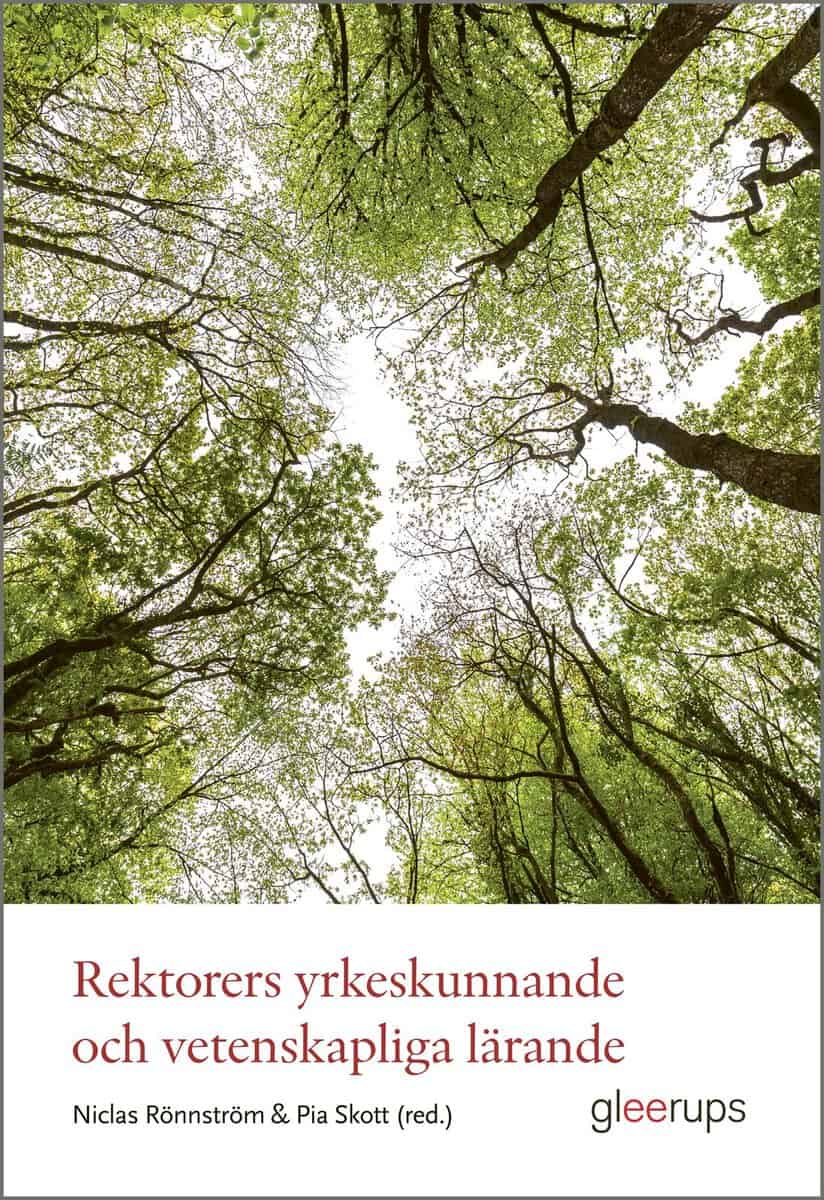 Skott (red.), Pia ; Rönnström (red.), Niclas : Rektorers yrkeskunnande och vetenskapliga lärande