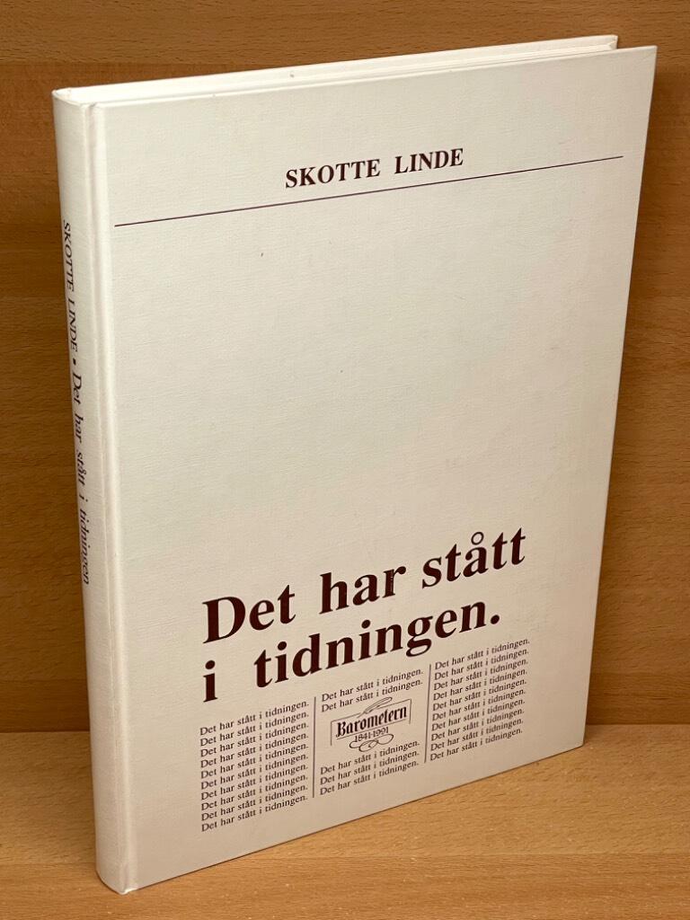 Skotte Linde : Det har stått i tidningen